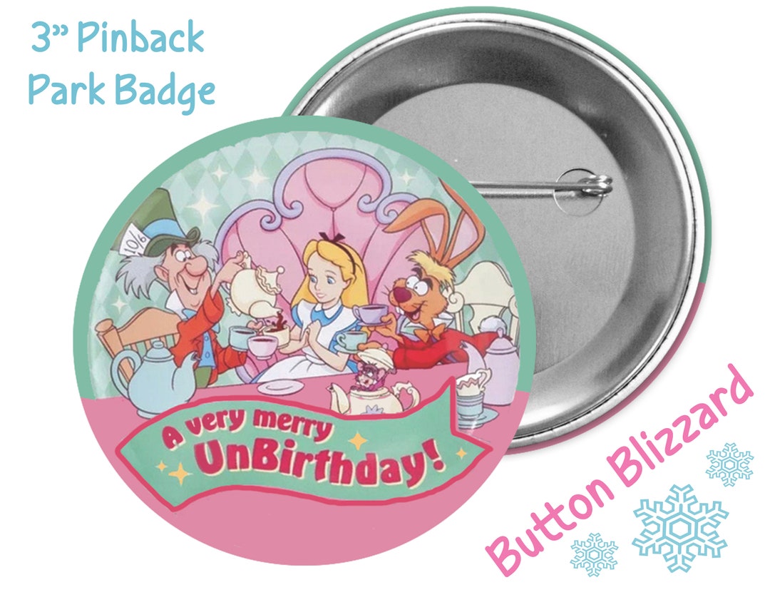 A Very Merry Unbirthday to Me Button Alice in Wonderland 