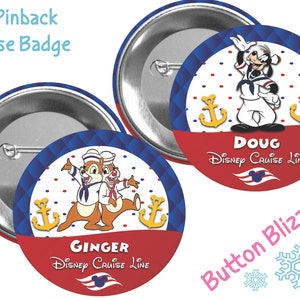 May include: Two 3-inch pinback buttons featuring Disney characters. The first button has a red, white, and blue design with a cartoon image of Chip and Dale dressed as sailors. The text "GINGER DISNEY CRUISE LINE" is printed on the button. The second button has a red, white, and blue design with a cartoon image of Goofy dressed as a sailor. The text "DOUG DISNEY CRUISE LINE" is printed on the button.