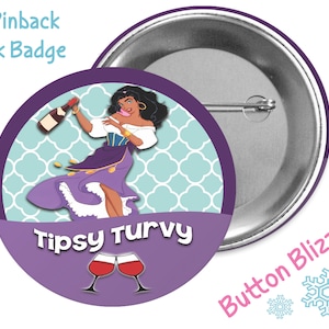 May include: A 3-inch pinback button featuring a cartoon image of a woman with dark hair and a purple dress holding a bottle of wine. The background is a teal and white geometric pattern. The text "Tipsy Turvy" is printed below the image.