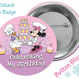 Celebrating My Birthday Minnie Mouse and Daisy Duck Button - Disney Birthday Button - Theme Park Badge - Celebration Pin - Birthday Cake Pin