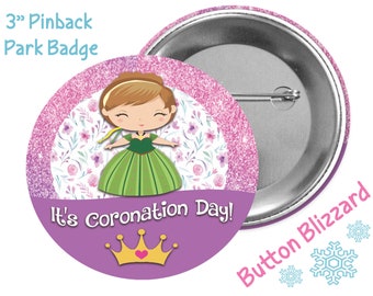 It's Coronation Day! Button - Princess Anna Button - Frozen Anna Pin - Anna Badge - Kawaii Button - Disney Park Button - Disney Princess Pin