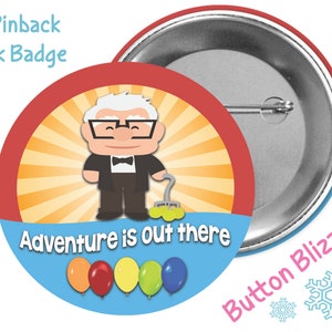 May include: A 3-inch pinback button with a cartoon illustration of an elderly man with glasses and a bow tie. The button reads "Adventure is out there" and features colorful balloons. The button has a red and blue border.