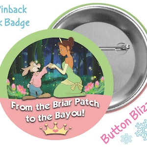 From the Briar Patch to the Bayou Button - Splash Mountain Badge - Princess Tiana Pin - Princess and the Frog Button - Disney Park Badge