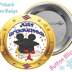 Mickey Inspired Just Graduated Button -  Disney Cruise Line Button - Mouse Ears Badge - Fish Extender Gift - Graduation Button - Lanyard Pin