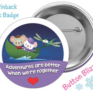 Adventures are Better When We're Together - The Rescuers Button - Miss Bianca Button - Bernard Mouse Badge -  Kawaii Button - Disney Badge