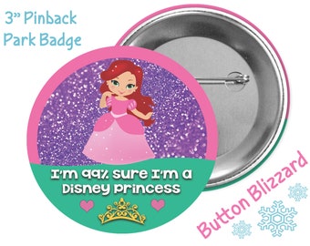 I'm 99% Sure I'm a Disney Princess Button - Princess Ariel Button - Little Mermaid Button - Disney Princess Pin - Disney Kawaii Badge