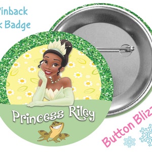 May include: A 3-inch pinback button featuring Princess Tiana from Disney's The Princess and the Frog. The button has a green glitter border and a light green and yellow background with daisies. The text "Princess Riley" is displayed.