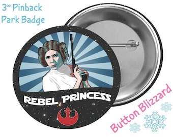 Rebel Princess Badge -Princess Leia Button - Star Wars Galaxy's Edge Pin - Carrie Fisher Button - Rebel Alliance Button - Disney Park Badge