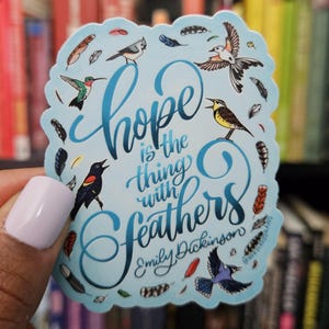 Hope is the thing with feathers Emily Dickinson Quote Sticker
