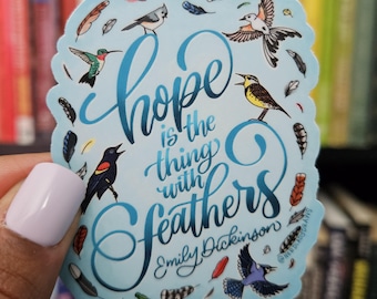 Hope is the thing with feathers Emily Dickinson Quote Sticker
