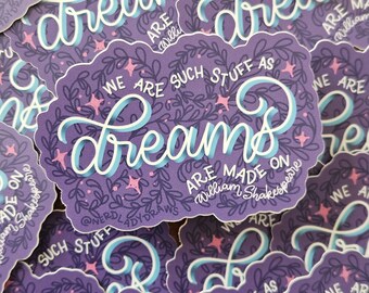 Shakespeare Tempest Quote Sticker, "We Are Such Stuff as Dreams are Made On," Hand-drawn art