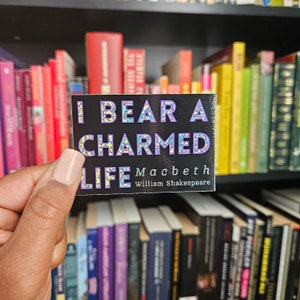 Macbeth Quote Sticker, "I Bear a Charmed Life", Shakespeare Lover Gift