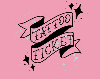 Tattoo Ticket / Tattoo Pass / Tattoo Permission