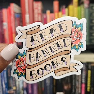 Read Banned Books Sticker, Tattoo Roses, Bookish Sticker