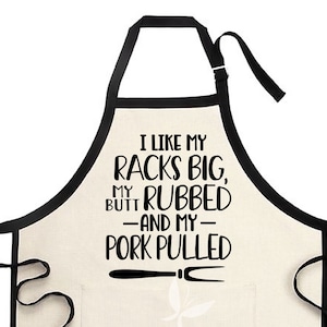 I Like Big Racks My Meat Rubbed and My Pork Pulled Apron, Men's Funny BBQ Apron, Cooking Apron, Funny Apron, Gift for Husband, Gift for Cook