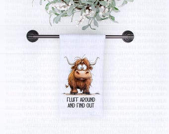 Fluff Around and Find Out Highland Cow Hand Towel for Kitchen and Bathroom, Funny Highland Dish Towel for Kitchen Decor, Gift for Friend