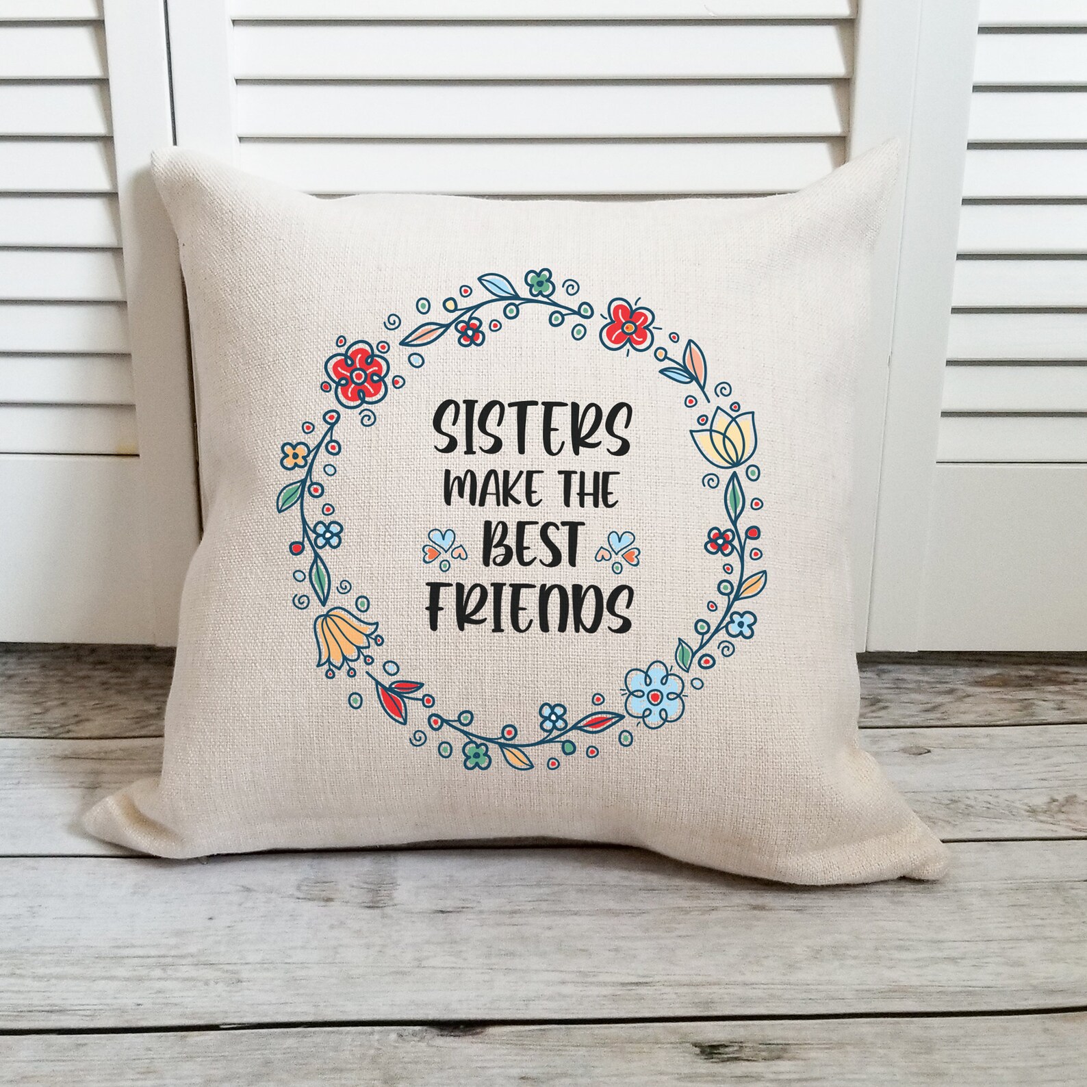 Sisters Make the Best Friends Pillow Case Sister Saying Etsy