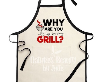 Why Are You All Up In My Grill Apron, Men&#39;s Funny BBQ Apron, Cooking Apron, Funny Apron, Gift for Husband, Gift for Cook, Gift for Dad