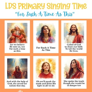 May include: An orange poster with the text "LDS PRIMARY Singing Time" and "For Such A Time As This." The poster features six images with religious themes and accompanying text. The bottom right corner has the text "By Small and Simple."