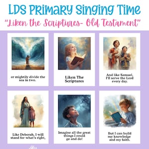 May include: A poster with the text "LDS PRIMARY Singing Time" and "Liken the Scriptures - Old Testament." It features six illustrations with accompanying text, including images of people and biblical scenes. The poster has a light purple background with musical notes.