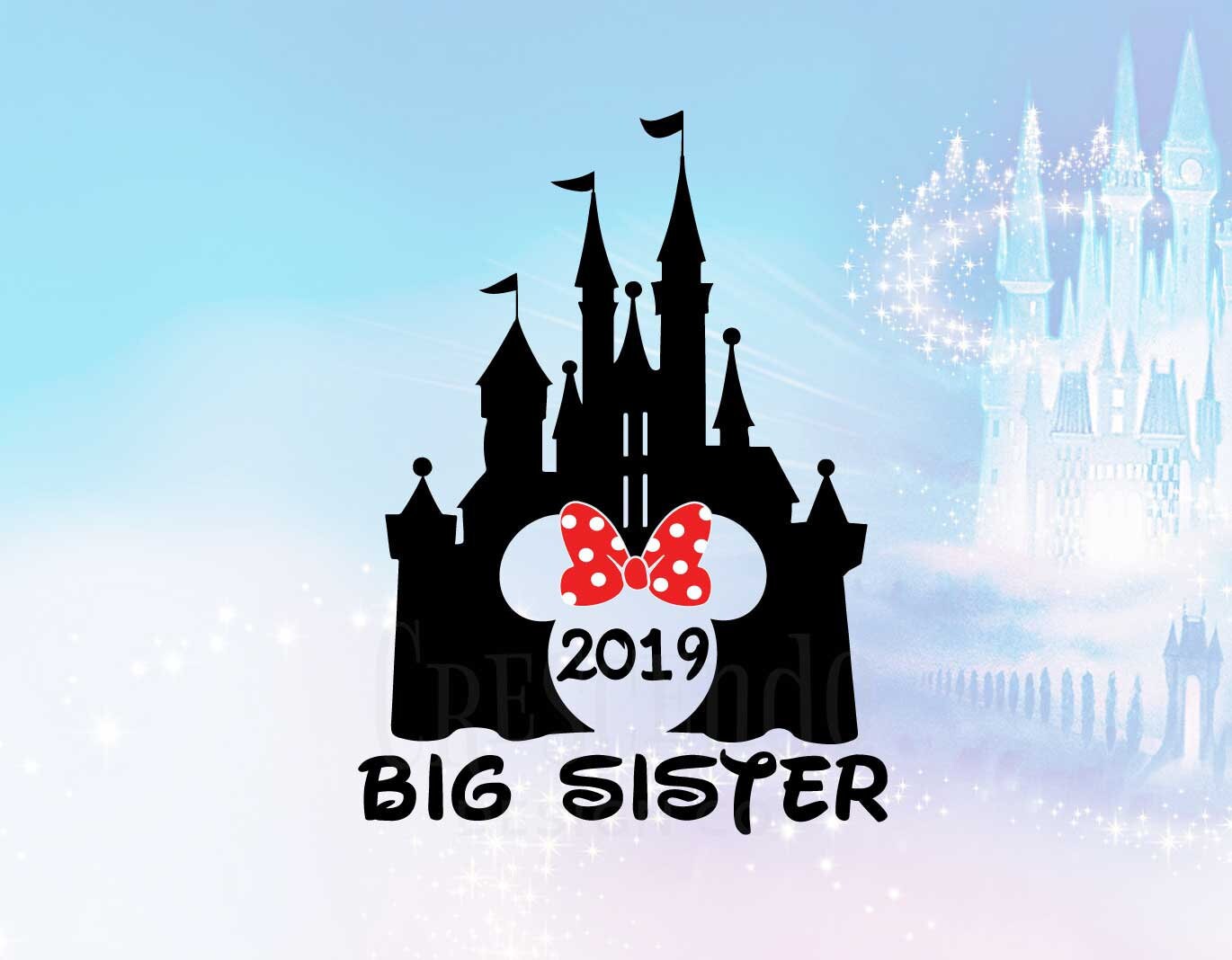 Download Big Sister 2019 Minnie Disney Castle Svg Eps Pdf Png Dxf Iron On Decal Cutting File Clip Art Disney Family Shirt