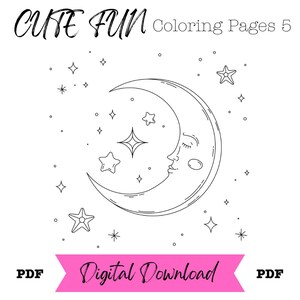 May include: A black and white line art coloring page featuring a crescent moon with a sleeping face surrounded by various stars. The text CUTE FUN Coloring Pages 5 appears at the top, and a pink banner with the text Digital Download is at the bottom.