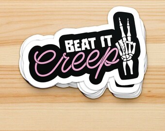 Beat It Creep Sticker