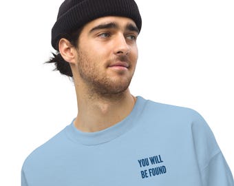 You Will Be Found | Dear Evan Hansen | Blue Crew Neck Unisex Sweatshirt