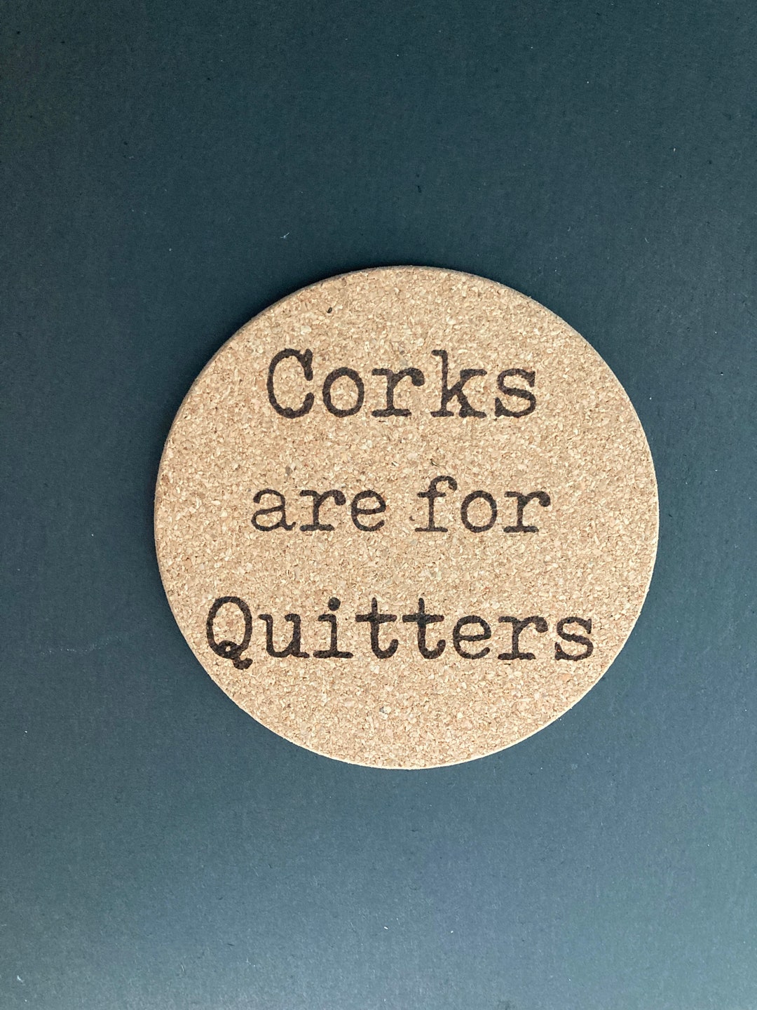 Corks Are for Quitters Engraved on Cork Coastersset of 4 OR 6 Etsy