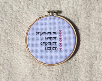 Empowered Women Empower Women Cross Stitch, Feminist Art, Feminist Quote, Feminism, Girl Power, Pro-Women Art, Housewarming Gift, Wall Art