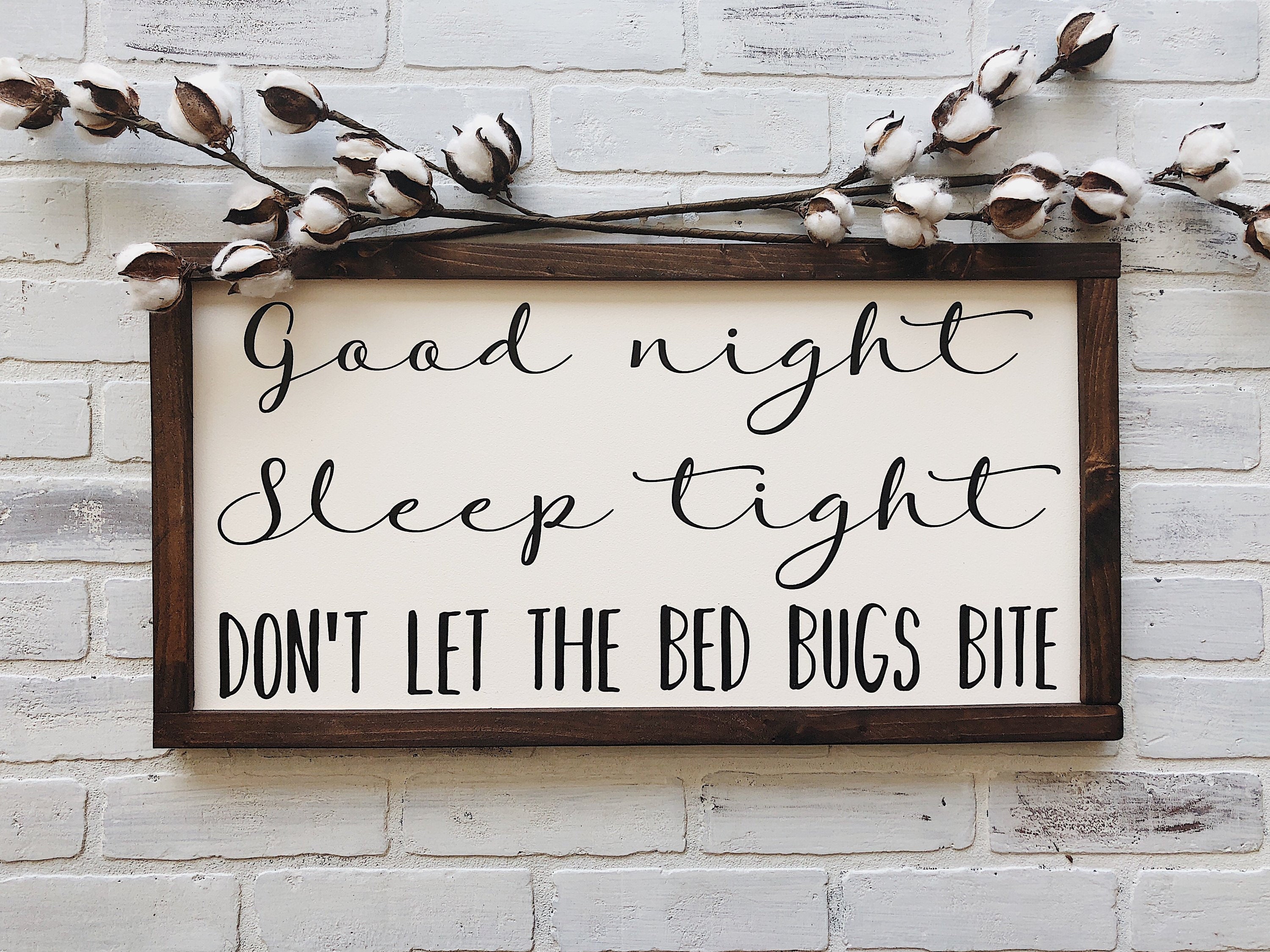 good night sleep tight dont let the bedbugs bite good night sleep tight dont let the bedbugs bite