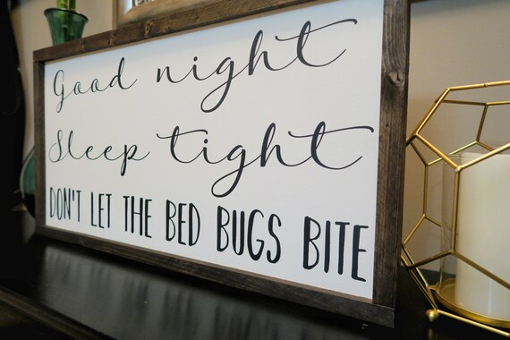 Good Night Sleep Tight Don T Let The Bed Bugs Bite Etsy