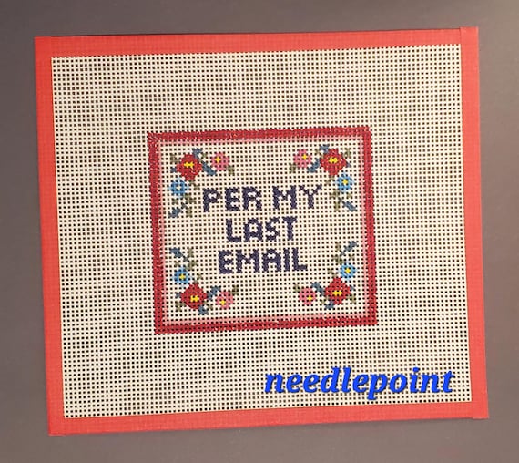 Needlepoint Kit, Beginner Needlepoint Canvas, Per my last email, Cozy Handmade Project