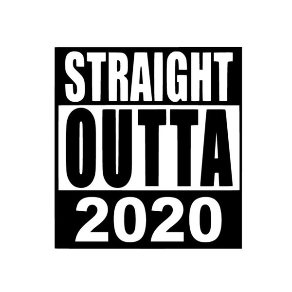Straight Outta 2020 add on