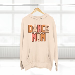 Dance Mom Fleece Hoodie Sweatshirt Dance Mom Shirt Dance Mom Swag Dance Competition Dance Mom Sweatshirt Dance Sweatshirt