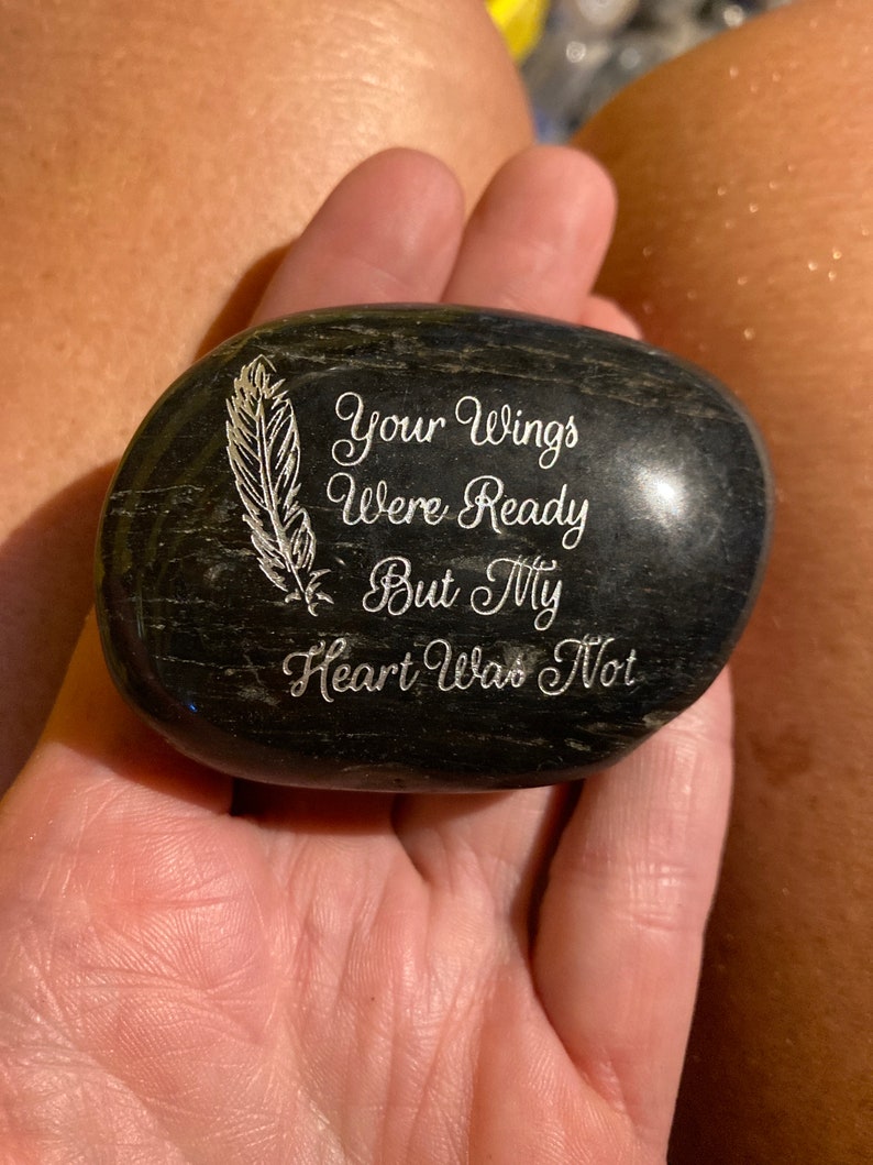 Engraved Word Rock Sympathy Gift Memorial Stone Grief Your Wings Were Ready But My Heart Was Not Healing Stone image 3