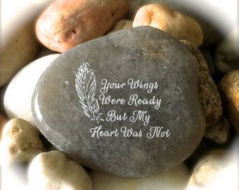 Engraved Word Rock | Sympathy Gift | Memorial Stone | Grief | Your Wings Were Ready But My Heart Was Not | Healing Stone