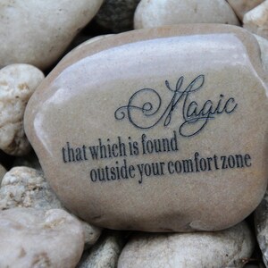 Inspirational Rock, Engraved Word Rocks, Magic, That Which Is Found Outside Your Comfort Zone ~