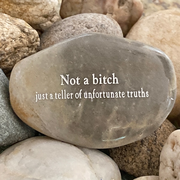 Engraved Stone | Not A Bitch Just A Teller Of Unfortunate Truths | Swear Words | Funny | Gag Gift