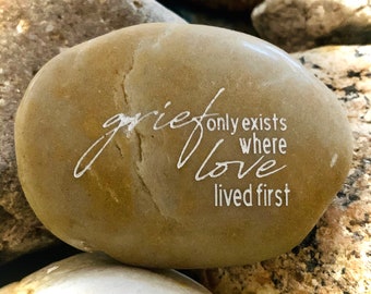 Engraved Word Rock | Sympathy Gift | Grief Only Exists Where Love Lived First | Break Up | Relationship | Divorce