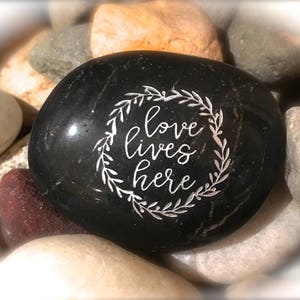 Engraved River Rock: Love Lives Here, Inspirational Stone