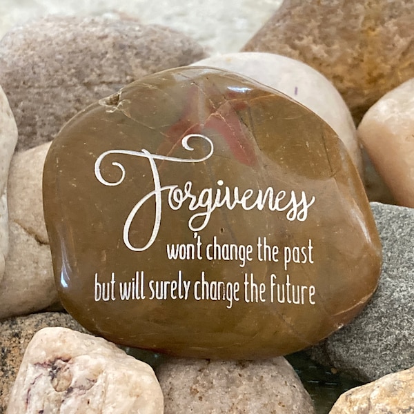 Inspirational Rock, Engraved Word Rocks, Forgiveness, Won't Change The Past But Will Surely Change The Future ~ Engraved Rock