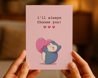 Snorlax Love Card – I'll Always Choose You | Printable Pokémon-Inspired Valentine's or Anniversary Card