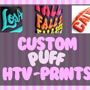 Custom Puff HTV Transfer | Puffy Heat Transfer Vinyl | Ready to Press | Custom Text Puff Design | HTV Puff | Personalized Puffy Transfer