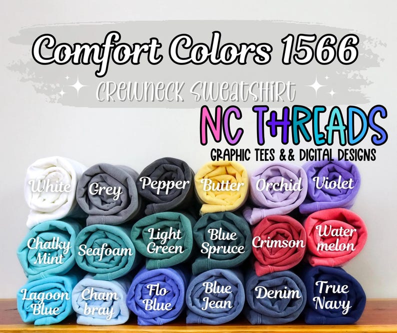 Puede incluir: Una colecci&oacute;n de muestras de tela enrolladas en varios colores, incluyendo blanco, gris, pimienta, mantequilla, orqu&iacute;dea, violeta, menta calc&aacute;rea, espuma de mar, verde claro, abeto azul, carmes&iacute;, mel&oacute;n de agua, azul laguna, gris champ&aacute;n, azul flo, azul vaquero, denim y azul marino. Las muestras de tela est&aacute;n etiquetadas con los nombres de los colores. El texto "Comfort Colors 1566 Crewneck Sweatshirt NC THREADS GRAPHIC TEES & DIGITAL DESIGNS" se muestra encima de las muestras.