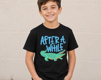 After A While Crocodile Tee , Funny Shirt, Cute Graphic Tee, Summer Shirt, Trendy Tee