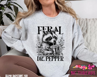 Feral with out Dr. Pepper sweatshirt, pop caffeine drinks sweatshirts crewneck neutral trendy minimalistic viral, Funny sweatshirt
