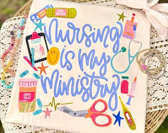 Nursing Is My Ministry Shirt, Nurse Life Tee, Christian Nurse Shirt, Healthcare Worker Gift, Nurse Appreciation Tee, Cute Nurse Top
