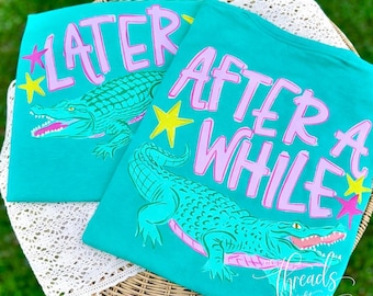 Later Gator Shirt (vorne und hinten), nach einer Weile Krokodil-T-Shirt, lustiges Shirt, süßes grafisches T-Shirt, Sommer-Shirt, trendiges T-Shirt