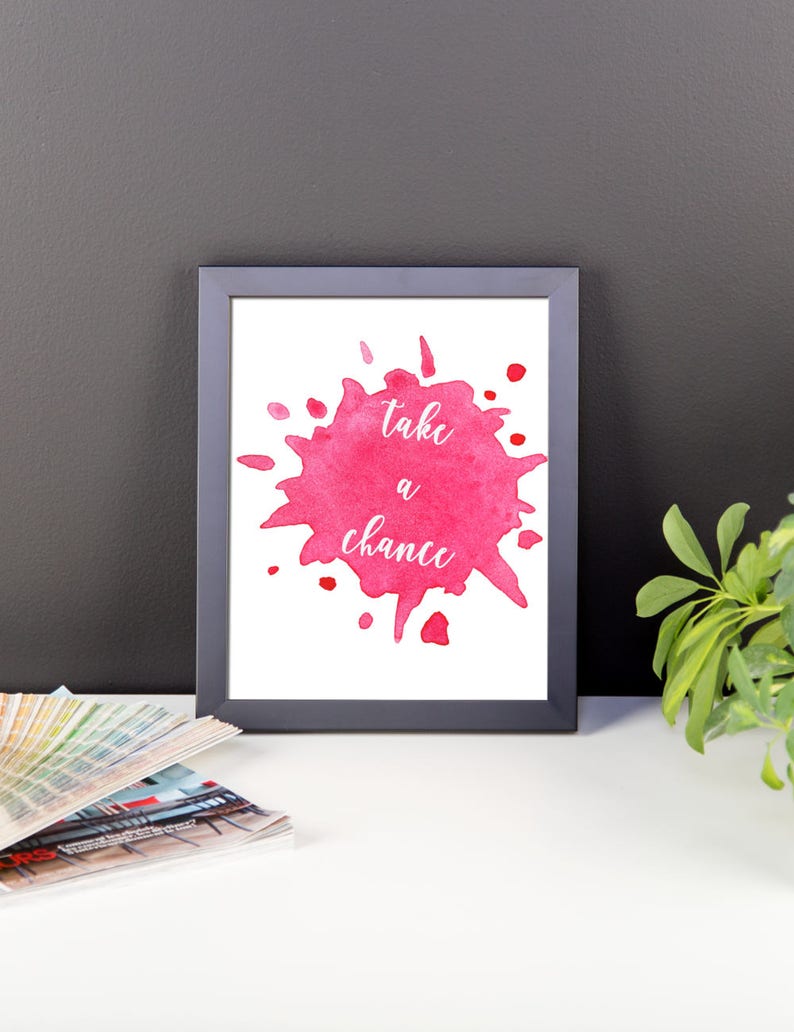 Printable Wall Art Take A Chance Digital Art Print Inspirational ...